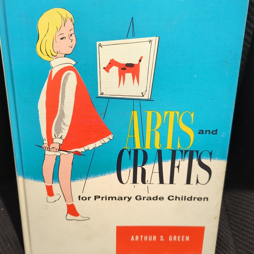Arts and Crafts for Primary Grade Children Arthur S. Green 1962 1st Edition Book